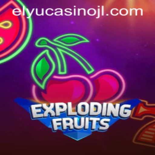 ExplodingFruits: An Immersive Gaming Experience at Elyucasino