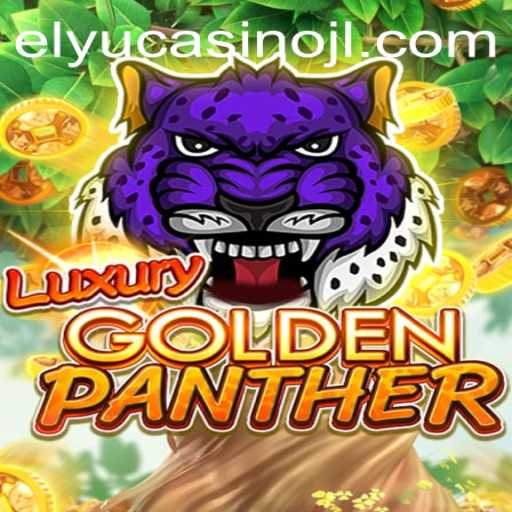 Discovering LUXURYGOLDENPANTHER: A Thrilling Adventure at Elyucasino