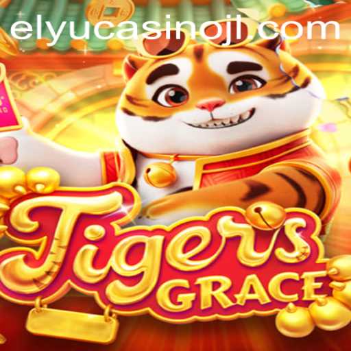 TigersGrace: A Deep Dive into the Thrilling Casino Game with Elyucasino